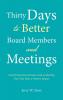 Thirty Days to Better Board Members and Meetings