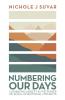 Numbering Our Days