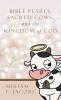 Bible Pearls Sacred Cows and the Kingdom of God