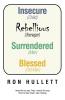 Insecure Rebellious Surrendered Blessed