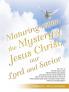 Maturing Within the Mystery of Jesus Christ Our Lord and Savior