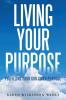 Living Your Purpose
