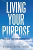 Living Your Purpose