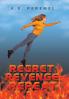 Regret Revenge Repeat