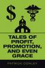 Tales of Profit Promotion and Even Grace