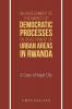 An Assessment of the Impact of Democratic Processes on Development of Urban Areas in Rwanda