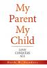 My Parent My Child