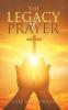 The Legacy of Prayer