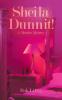Sheila Dunnit!