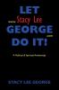 Let Stacy Lee George Do It!