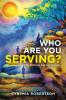 Who Are You Serving?