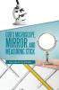 God's Microscope Mirror and Measuring Stick