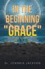 In the Beginning Grace