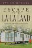 Escape from La-La Land