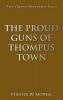 The Proud Guns of Thompus Town