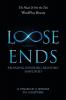 Loose Ends