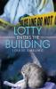 Lotty Enters the Building