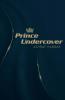 Prince Undercover