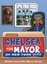 Chelsea for Mayor of  New York City