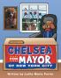 Chelsea for Mayor of  New York City