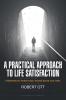 A Practical Approach to Life Satisfaction