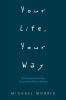 Your Life Your Way