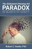 The Alzheimer's/Hearing Aid Paradox