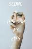 Seeing It Through My Eyes