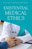 Existential Medical Ethics