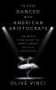 To Have Danced with American Aristocrats