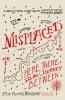 Misplaced: Here There and the Journey Between