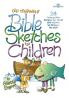 Old Testament Sketches for Children: 24 Interactive Scripts for Youth and Adults to Perform for Kids