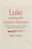 Luke among the Ancient Historians