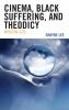 Cinema Black Suffering and Theodicy