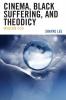 Cinema Black Suffering and Theodicy
