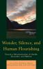 Wonder Silence and Human Flourishing