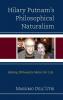 Hilary Putnam's Philosophical Naturalism