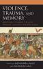 Violence Trauma and Memory