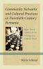 Community Networks and Cultural Practices in Twentieth-Century Romania