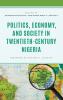 Politics Economy and Society in Twentieth-Century Nigeria