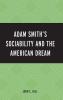 Adam Smith's Sociability and the American Dream
