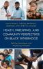 Health Parenting and Community Perspectives on Black Fatherhood
