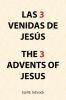 Las 3    Venidas De  Jes��s  the 3  Advents of  Jesus