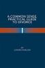 A Common Sense Practical Guide  to Divorce