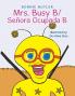 Mrs. Busy B/ Se��ora Ocupada B
