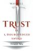 Trust Is a Double-Edged Sword