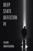 Deep State Defector IV