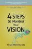4 Steps to Manifest Your Vision