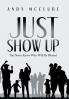 Just Show Up