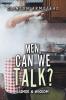 Men Can We Talk?